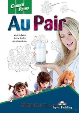 Career Paths: Au Pair + DigiBook - Virginia Evans, Jenny Dooley, Annaliese Gruber