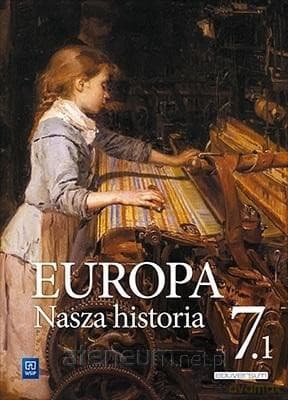 Europa.Nasza historia Szkoła podstawowa 7 podręcznik