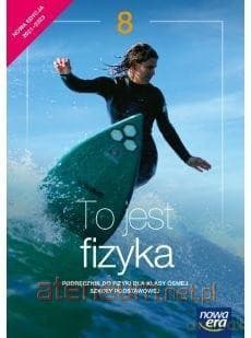 Fizyka Szkoła podstawowa 8 To jest fizyka podręcznik - Marcin Braun, Weronika Śliwa