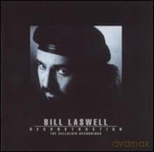 Bill Laswell: Deconstruction