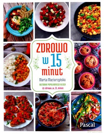 Zdrowo w 15 minut - Marta Maciurzyńska