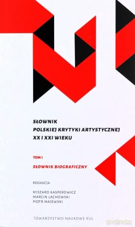 Słownik polskiej krytyki artystycznej XX i XXI wieku, (Tom I-II)