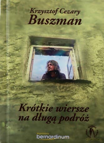 Krótkie wiersze na długą podróż - Krzysztof Cezary