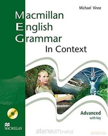 Macmillan English Grammar... Advanced + key - Michael Vince