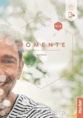 Momente A1.2 Arbeitsbuch+ App - Sandra Evans, Angela Pude, Franz Specht