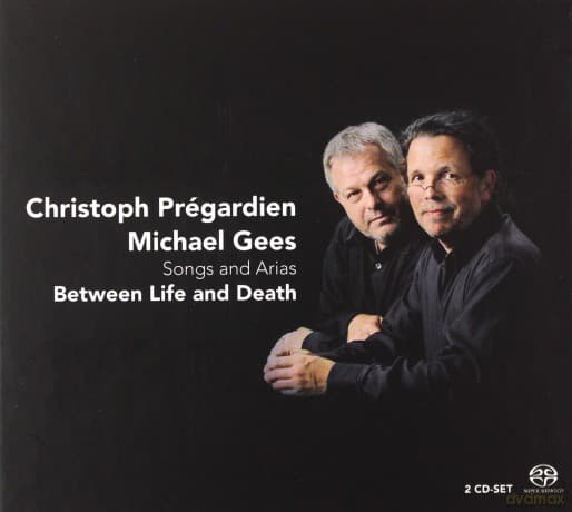 Christoph Prégardien, Michael Gees: Between Life And Death - Songs And Arias
