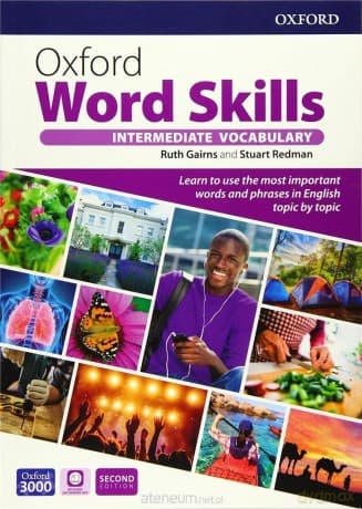 Oxford Word Skills 2E Intermediate + app - Ruth Gairns, Stuart Redman