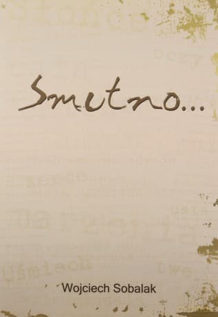 Smutno - Wojciech Sobalak