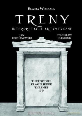 Treny . Inspiracje artystyczne - Elwira Worzała