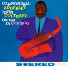 Cannonball Adderley, John Coltrane: Quintet In Chicago