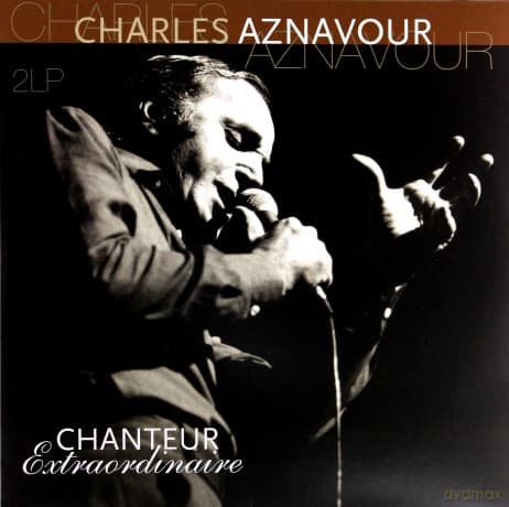 Charles Aznavour: Chanteur Extraordinaire