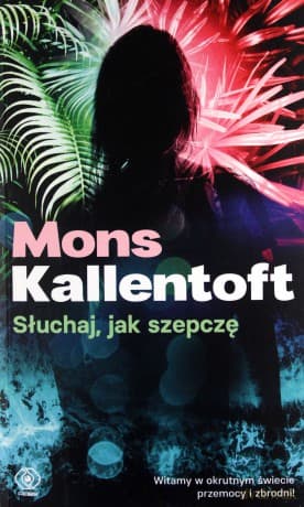 Słuchaj, jak szepczę - Mons Kallentoft