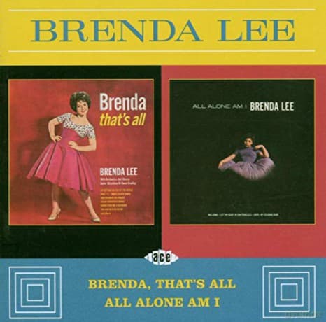 Brenda Lee: Thats All & All Alone Am I