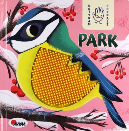 Park. Dotykam, poznaję - Joanna Wiśniewska