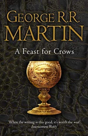 A Feast for Crows (Reissue): Book 4 (A Song of Ice and Fire) - George R.R. Martin