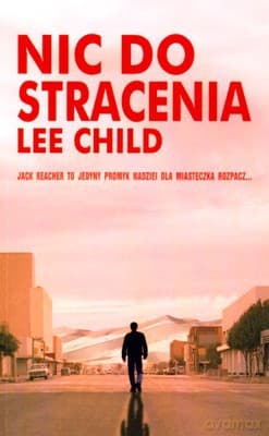 Nic Do Stracenia - Lee Child