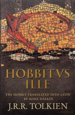 Hobbitus Ille: The Latin Hobbit - J. R. R. Tolkien