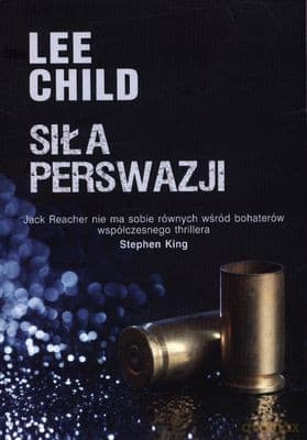 Siła Perswazji - Lee Child