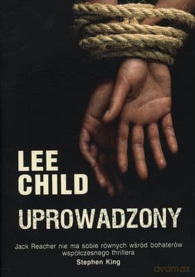 Uprowadzony - Lee Child