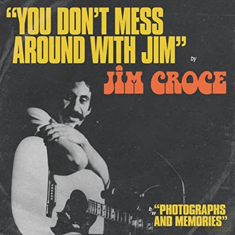 Jim Croce: You Don't Mess Around With Jim / Operator (That's Not The Way It Feels)