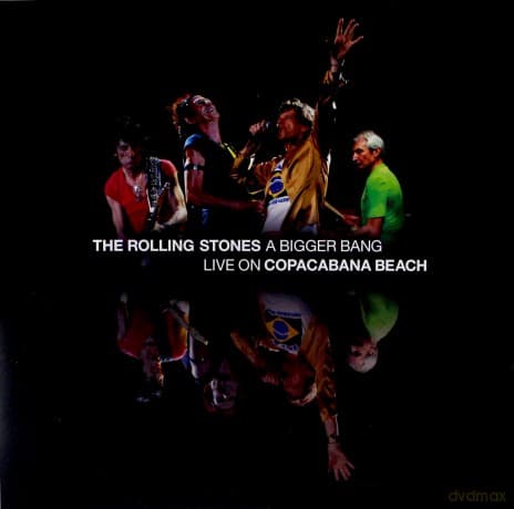 The Rolling Stones: The Rolling Stones 'A Bigger Bang' Live On Copacabana Beach