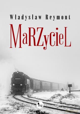 Marzyciel - Władysław Reymont
