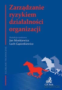 Zarządzanie ryzykiem działalności organizacji - Jan Monkiewicz, Lech Gąsiorkiewicz