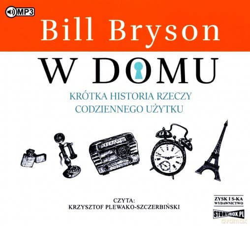 W domu. Krótka historia rzeczy codziennego użytku - Bill Bryson
