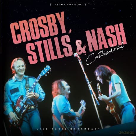 Crosby Stills & Nash: Cathedral