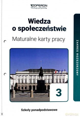 Wiedza O Społeczeństwie Maturalne Karty Pracy 3 Liceum I Technikum Zakres Rozszerzony - Artur Derdziak