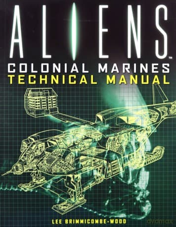 Aliens - Colonial Marines Technical Manual - Lee Brimmicombe-Wood