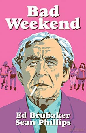 Bad Weekend - Ed Brubaker