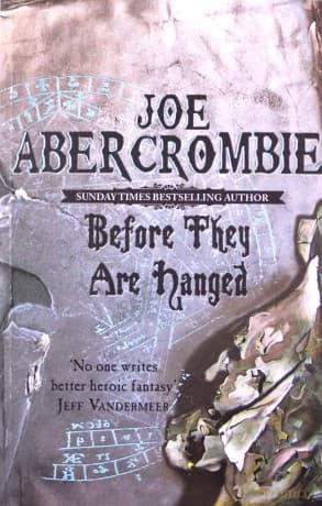 Before They Are Hanged: The First Law: Book Two: 2 - Joe Abercrombie