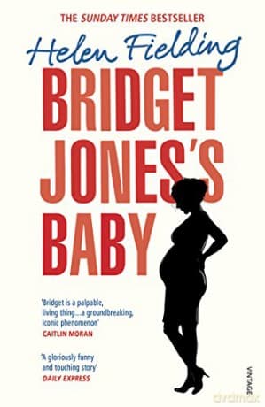Bridget Jones's Baby: The Diaries (Bridget Jones's Diary) - Helen Fielding