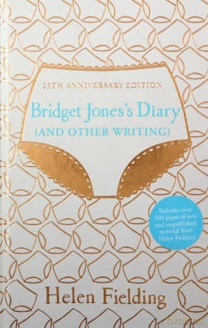 Bridget Jones's Diary (And Other Writing): 25th Anniversary Edition - Helen Fielding