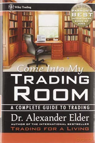 Come Into My Trading Room: A Complete Guide to Trading: 146 (Wiley Trading) - Alexander Elder