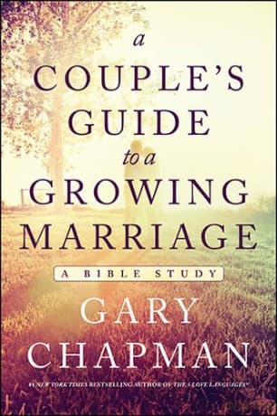 Couple's Guide to a Growing Marriage, A: A Bible Study - Gary Chapman