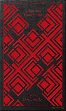 Crime and Punishment (Penguin Clothbound Classics) - Fyodor Dostoyevsky
