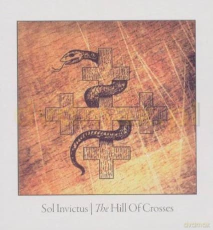 Sol Invictus: The Hill Of Crosses (digipack)