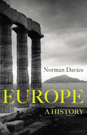 Europe: A History - Norman Davies