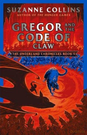 Gregor and the Code of Claw: 5 (The Underland Chronicles) - Suzanne Collins