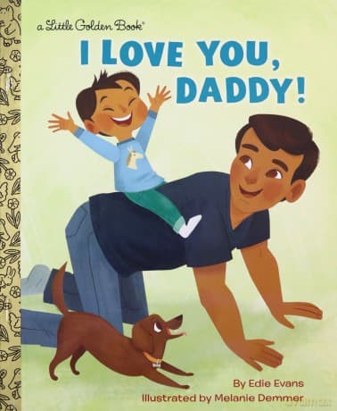 I Love You, Daddy! (Little Golden Book) - Edie Evans