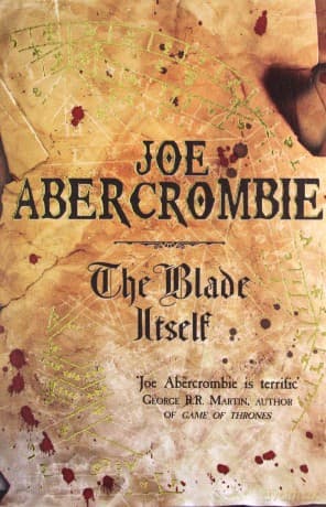 The Blade Itself: Book One Of The First Law (Gollancz S.F.): 1 - Joe Abercrombie
