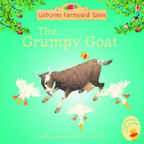 The Grumpy Goat (Mini Farmyard Tales) - Heather Amery
