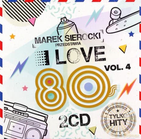 Marek Sierocki Przedstawia: I Love 80's vol. 4