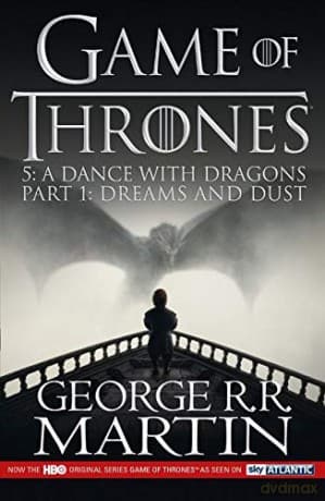 A Dance with Dragons: Part 1 Dreams and Dust: Book 5 (A Song of Ice and Fire) - George R.R. Martin