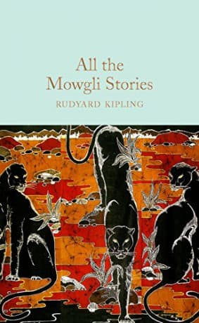 All the Mowgli Stories: Rudyard Kipling (Macmillan Collector's Library) - Rudyard Kipling