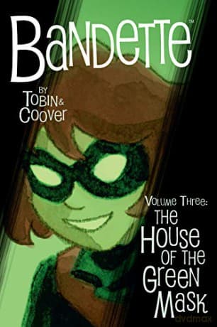 Bandette Volume 3: The House of the Green Mask - Paul Tobin