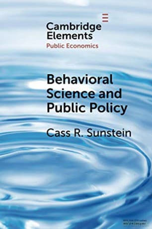 Behavioral Science and Public Policy (Elements in Public Economics) - Cass R. Sunstein