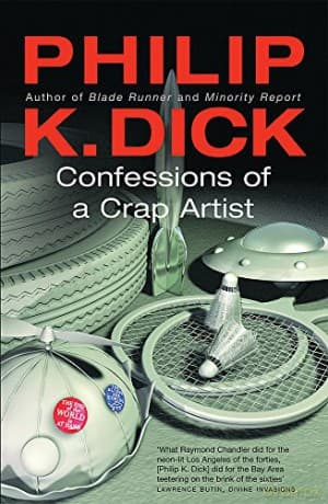Confessions of a Crap Artist (GOLLANCZ S.F.) - Philip K. Dick
